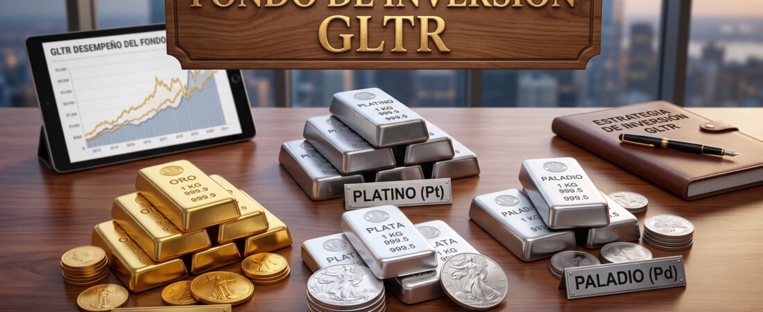 ETF GLTR: oro, plata, platino y paladio en una sola compra (guía 2026)